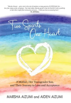 Dvaja duchovia, jedno srdce: Matka, jej transrodový syn a ich cesta k láske a prijatiu - Two Spirits, One Heart: A Mother, Her Transgender Son, and Their Journey to Love and Acceptance