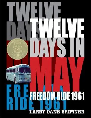 Dvanásť májových dní: Jazda za slobodou 1961 - Twelve Days in May: Freedom Ride 1961