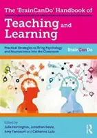 Príručka o vyučovaní a učení „Braincando“: Praktické stratégie na zavedenie psychológie a neurovedy do vyučovania - The 'Braincando' Handbook of Teaching and Learning: Practical Strategies to Bring Psychology and Neuroscience Into the Classroom