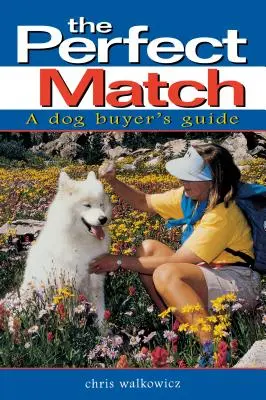 Dokonalá zhoda: Príručka kupujúceho psa - The Perfect Match: A Dog Buyer's Guide