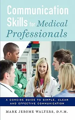 Komunikačné zručnosti pre zdravotníckych pracovníkov - Communication Skills for Medical Professionals