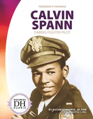 Calvin Spann: Odvážny stíhací pilot - Calvin Spann: Daring Fighter Pilot