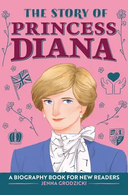 Príbeh princeznej Diany: Životopisná kniha pre mladých čitateľov - The Story of Princess Diana: A Biography Book for Young Readers