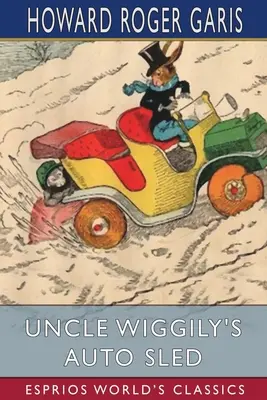 Auto sane strýčka Wiggilyho (Esprios Classics) - Uncle Wiggily's Auto Sled (Esprios Classics)