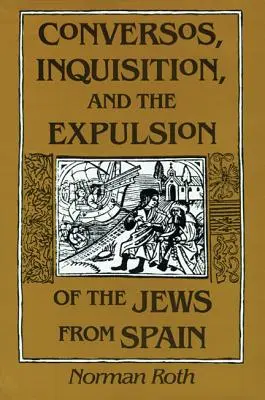 Conversos, inkvizícia a vyháňanie Židov zo Španielska - Conversos, Inquisition, and the Expulsion of the Jews from Spain