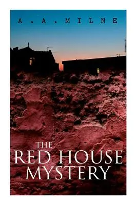 Záhada červeného domu: Záhada zamknutej izby - THE Red House Mystery: A Locked-Room Murder Mystery