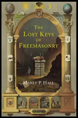Stratené kľúče slobodomurárstva: Legenda o Hiramovi Abiffovi - The Lost Keys of Freemasonry: The Legend of Hiram Abiff