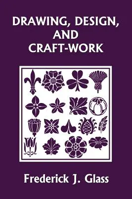 Kreslenie, dizajn a remeselná práca (Včerajšia klasika) - Drawing, Design, and Craft-Work (Yesterday's Classics)