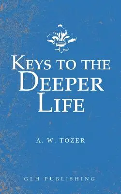 Kľúče k hlbšiemu životu - Keys to the Deeper Life