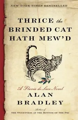 Trikrát žíhaná mačka mňaučí: A Flavia de Luce Novel - Thrice the Brinded Cat Hath Mew'd: A Flavia de Luce Novel