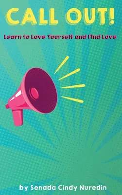 Výzva: Naučte sa mať radi sami seba a nájdite lásku - Call Out: Learn to Love Yourself and Find Love