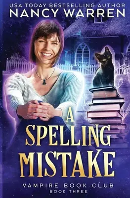 Pravopisná chyba: Paranormálna záhada pre ženy - A Spelling Mistake: A Paranormal Women's Fiction Cozy Mystery