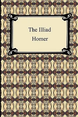 Iliada (prozaický preklad Samuela Butlera) - The Iliad (the Samuel Butler Prose Translation)
