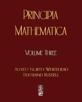 Principia Mathematica - tretí zväzok - Principia Mathematica - Volume Three