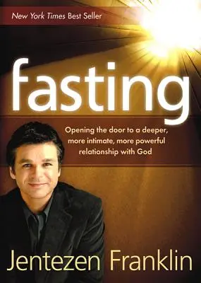 Pôst: Pôst: Otvára dvere k hlbšiemu, dôvernejšiemu a silnejšiemu vzťahu s Bohom - Fasting: Opening the Door to a Deeper, More Intimate, More Powerful Relationship with God