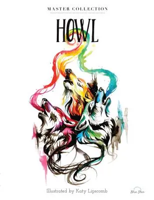 Howl: Knižka na vyfarbovanie pre dospelých, majstrovská kolekcia - Howl: Stress Relieving Adult Coloring Book, Master Collection