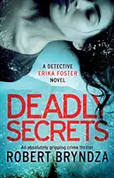 Smrteľné tajomstvá: Absolútne strhujúci kriminálny triler - Deadly Secrets: An absolutely gripping crime thriller