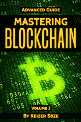Zvládnutie Blockchainu: Pokročilý sprievodca - Mastering Blockchain: Advanced Guide