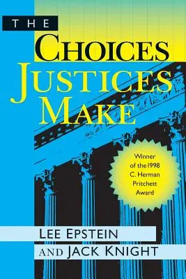 Rozhodnutia, ktoré robia sudcovia - The Choices Justices Make