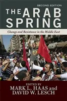 Arabská jar: Nádej a realita povstaní - The Arab Spring: The Hope and Reality of the Uprisings