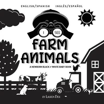 Vidím zvieratá na farme: A Newborn Black & White Baby Book (High-Contrast Design & Patterns) (Dvojjazyčná (Angličtina / Španielčina) (Ingls / Espaol) ( - I See Farm Animals: Bilingual (English / Spanish) (Ingls / Espaol) A Newborn Black & White Baby Book (High-Contrast Design & Patterns) (