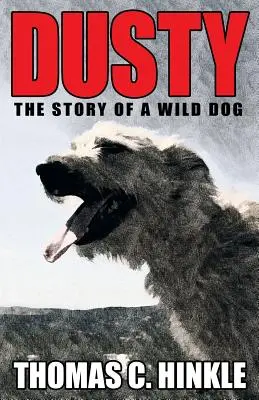 Dusty: Príbeh divokého psa - Dusty: The Story of a Wild Dog