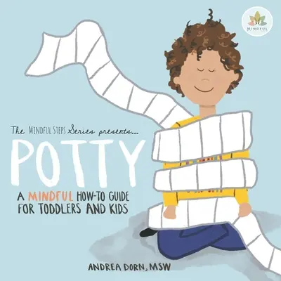 Nočník: pozorný sprievodca ako na to pre batoľatá a deti - Potty: a mindful how-to guide for toddlers and kids