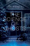 Veda o duchoch: Hľadanie duchov mŕtvych - The Science of Ghosts: Searching for Spirits of the Dead
