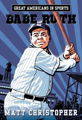 Veľkí Američania v športe: Babe Ruth - Great Americans in Sports: Babe Ruth
