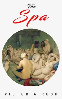 Kúpele: Erotické dobrodružstvo - The Spa: An Erotic Adventure