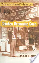 Kuracie sny o kukurici - Chicken Dreaming Corn