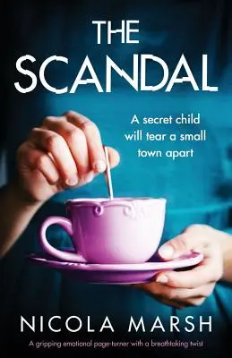 Škandál: Strhujúci emotívny román s dychberúcim zvratom - The Scandal: A gripping emotional page turner with a breathtaking twist