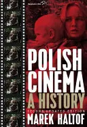 Poľské kino: Poľské kinematografie: dejiny - Polish Cinema: A History