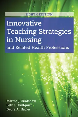 Inovatívne vyučovacie stratégie v ošetrovateľstve a príbuzných zdravotníckych povolaniach - Innovative Teaching Strategies in Nursing and Related Health Professions