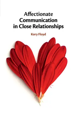 Láskyplná komunikácia v blízkych vzťahoch - Affectionate Communication in Close Relationships