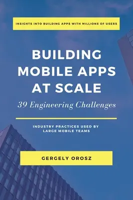 Tvorba mobilných aplikácií vo veľkom meradle: 39 inžinierskych výziev - Building Mobile Apps at Scale: 39 Engineering Challenges