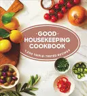 Kuchárska kniha Good Housekeeping: 1 200 trikrát overených receptov - Good Housekeeping Cookbook: 1,200 Triple-Tested Recipes
