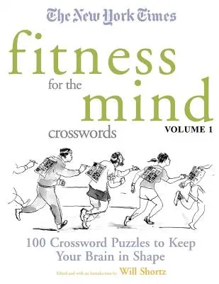 The New York Times Fitness for the Mind Crosswords Volume 1: 100 krížoviek na udržanie mozgu v kondícii - The New York Times Fitness for the Mind Crosswords Volume 1: 100 Crossword Puzzles to Keep Your Brain in Shape