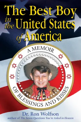 Najlepší chlapec v Spojených štátoch amerických: Spomienky na požehnania a bozky - The Best Boy in the United States of America: A Memoir of Blessings and Kisses