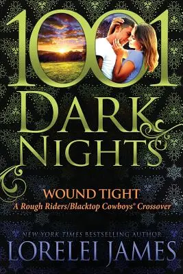 Wound Tight: Rough Riders/Blacktop Cowboys Crossover - Wound Tight: A Rough Riders/Blacktop Cowboys Crossover