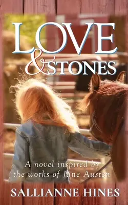 Láska a kamene: Román inšpirovaný dielami Jane Austenovej - Love and Stones: A novel inspired by the works of Jane Austen