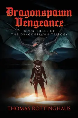 Dračia pomsta: Tretia kniha trilógie Dragonspawn - Dragonspawn Vengeance: Book III of the Dragonspawn Trilogy