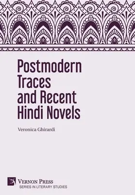 Postmoderné stopy a najnovšie hindské romány - Postmodern Traces and Recent Hindi Novels