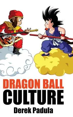 Dragon Ball Culture 1. diel: Pôvod - Dragon Ball Culture Volume 1: Origin