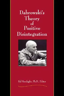 Dabrowského teória pozitívnej dezintegrácie - Dabrowski's Theory of Positive Disintegration