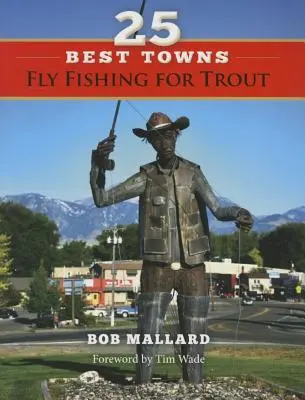 25 najlepších miest na muškárenie pstruhov - 25 Best Towns Fly Fishing for Trout