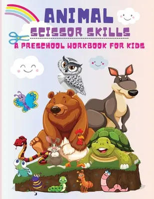 Zvieracie nožnice: Predškolský pracovný zošit pre deti, vystrihovanie a vyfarbovanie Aktivity pre chlapcov a dievčatá od 3 rokov! - Animal Scissor Skills: A Preschool Workbook for Kids, Cutting and Coloring Activity Book Boys and Girls Ages 3 years and Up!