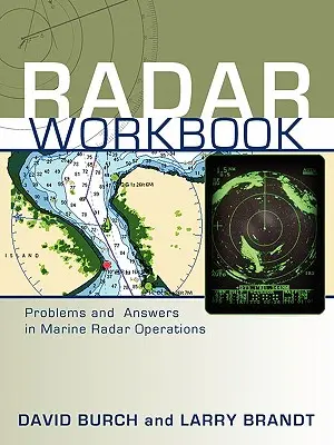 Radarový zošit: Problémy a odpovede pri prevádzke námorných radarov - Radar Workbook: Problems and Answers in Marine Radar Operations