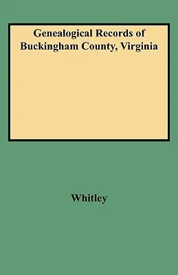 Genealogické záznamy okresu Buckingham, Virgínia - Genealogical Records of Buckingham County, Virginia