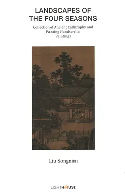 Krajiny štyroch ročných období: Liu Songnian - Landscapes of the Four Seasons: Liu Songnian